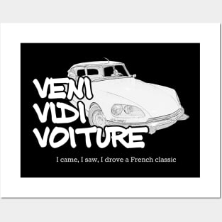 Veni Vidi Voiture - I came, I saw, I drove a French classic Posters and Art